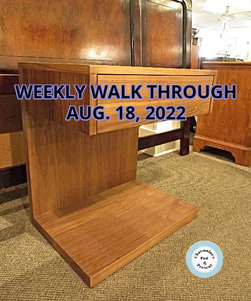 WEEKLY WALK THROUGH AUG.18, 2022